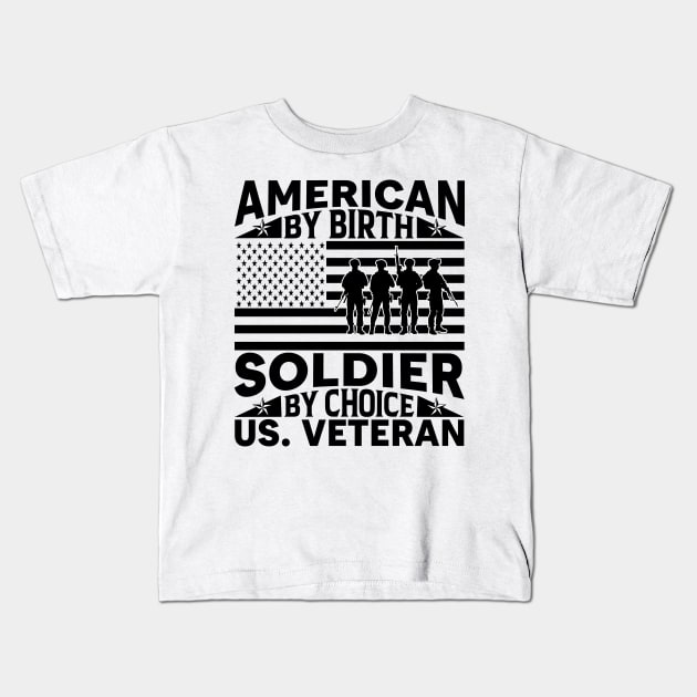 American by Birth Soldier by Choice T-Shirt Kids T-Shirt by Kingdom Arts and Designs